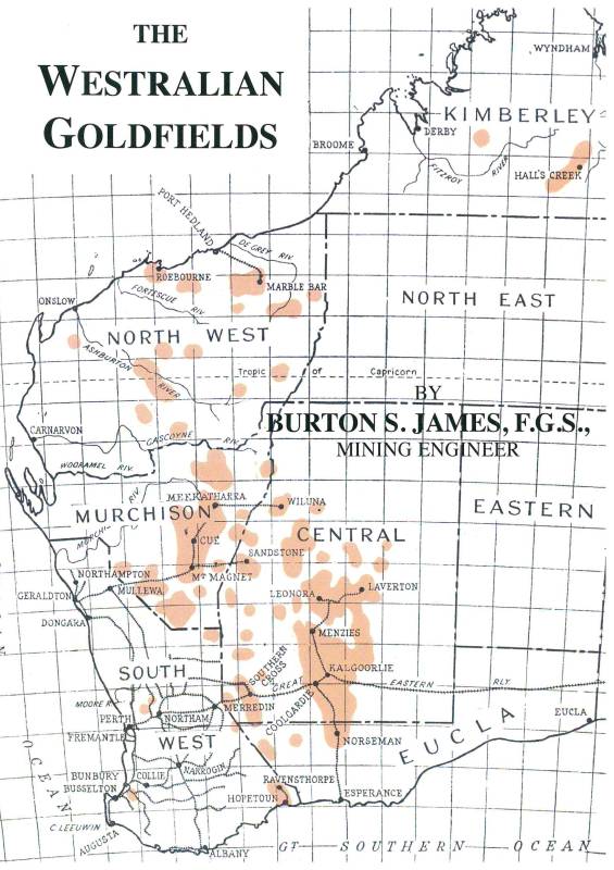 Westralian Goldfields, The by Burton S. James